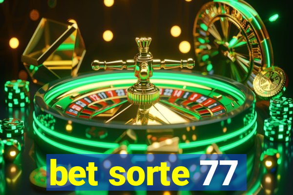 bet sorte 77